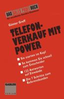 Telefonverkauf Mit Power: Kunden Gewinnen, Betreuen Und Halten 3409196838 Book Cover