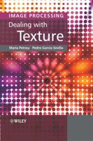 Image Processing: Dealing With Texture 0470026286 Book Cover