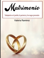 Matrimonio: Trabajando en el perd?n, la paciencia y los rasgos personales B085HSB2FK Book Cover