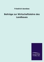 Beitrage Zur Wirtschaftslehre Des Landbaues 3846021407 Book Cover