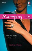Marrying Up (Red Dress Ink Novels) 0373895305 Book Cover