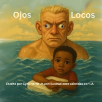 Ojos Locos (Spanish Edition) B0FH9FJFLX Book Cover