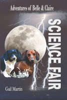 Adventures of Belle and Claire - SCIENCE FAIR B08P6NFWSC Book Cover
