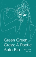 Green Green Grass: A Poetic Auto Bio 9357213449 Book Cover