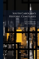 South Carolina's Historic Cemeteries 1025069943 Book Cover