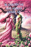 El JARDÍN DE LAS ALMAS GEMELAS (Spanish Edition) B0FP343WD4 Book Cover