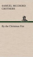 By the Christmas fire, 1502403323 Book Cover