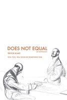 Does Not Equal B0GRQ73N1G Book Cover