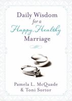 Daily Wisdom for a Happy, Healthy Marriage 1634092112 Book Cover