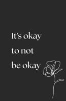 It's Okay To Not Be Okay B0FBKY82KL Book Cover
