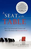 A Seat at the Table:How Top Salespeople Connect and Drive Decisions at the Executive Level 1608320847 Book Cover