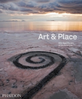 Art & Place: Site-Specific Art of the Americas 0714865516 Book Cover