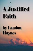 A Justified Faith 1975675215 Book Cover