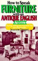How to Speak Furniture With an Antique English Accent 0929387430 Book Cover