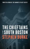 The Chieftains of South Boston 098398462X Book Cover