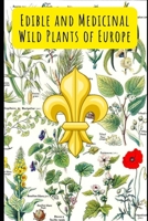 Edible and Medicinal Wild Plants of Europe B0CSS53PYL Book Cover