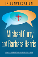 In Conversation: Michael Curry and Barbara Harris 0819233692 Book Cover