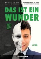 Das Ist Ein Wunder Sagte Mein Arzt: Haarverlust Und Alopezie Umkehren 3384300491 Book Cover