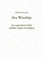 Sex Worship 1908445092 Book Cover