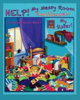 Help! My Messy Room Swallowed my Sister! 1717578500 Book Cover