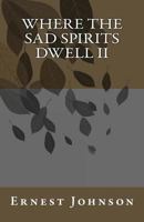 Where The Sad Spirits Dwell II 1482032864 Book Cover