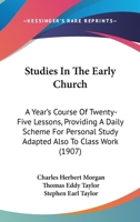 Studies in the Life of Christ: A Year's Course of Twenty-five Lessons, Providing a Daily Scheme for Personal Study Adapted Also to Class Work 1146250967 Book Cover