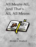 All Means All and Thats All All Means 1721761721 Book Cover