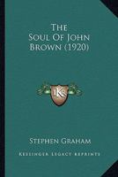 The soul of John Brown 0548636346 Book Cover