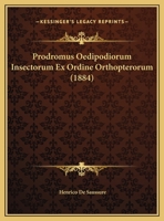 Prodromus Oedipodiorum Insectorum Ex Ordine Orthopterorum (1884) 1167583531 Book Cover