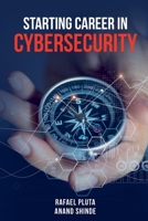 Starting Career in Cybersecurity 1916865313 Book Cover