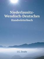 Niederlausitz-Wendisch-Deutsches Handworterbuch 114459703X Book Cover