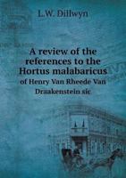 A Review of the References to the Hortus Malabaricus of Henry Van Rheede Van Draakenstein Sic 5518805330 Book Cover