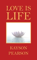 Love Is Life 1698709196 Book Cover