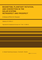 Magnetism, Planetary Rotation, and Convection in the Solar System: Retrospect and Prospect: In Honour of Prof. S.K. Runcorn 9401088861 Book Cover