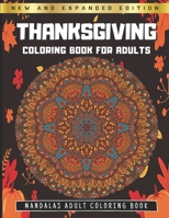 ThanksGiving Coloring Book For Adults - Mandalas Adult Coloring Book: New and Expanded Edition - Singel-Side Thanksgiving Autumn Mandalas Designs For Adults Relaxation - Leafs Cover B08LNBHB7N Book Cover
