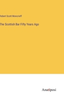 The Scottish Bar Fifty Years Ago 3382108003 Book Cover
