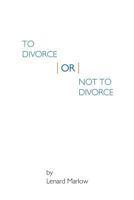 To Divorce or Not to Divorce 1641516585 Book Cover