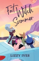 Fat Witch Summer 0996232451 Book Cover
