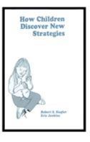 How Children Discover New Strategies (Distinguished Lecture Series) 1138972037 Book Cover