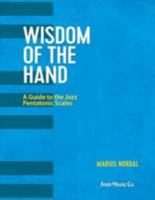 Wisdom of the Hand: A Guide to the Jazz Pentatonic Scales 1883217849 Book Cover