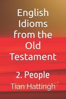 English Idioms from the Old Testament: 2. People B0FM3V4PWW Book Cover
