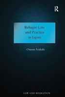 Refugee Law And Practice In Japan 0754670090 Book Cover