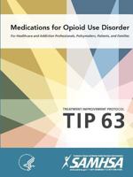 Medications for Opioid Use Disorder - Treatment Improvement Protocol (Tip 63) 0359030904 Book Cover