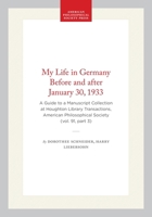 My Life in Germany Before and After January 30, 1933: A Guide to the Manuscript Collection at Houghton Library, Harvard University 0871699133 Book Cover