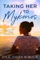 Taking Her to Mykonos 1733992138 Book Cover