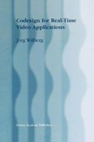 Codesign for Real-Time Video Applications 1461377862 Book Cover