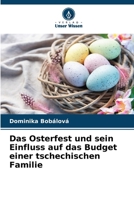 Das Osterfest und sein Einfluss auf das Budget einer tschechischen Familie (German Edition) 6209812589 Book Cover