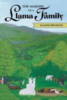 The Making of a Llama Family 1682568385 Book Cover