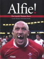 Alfie!: The Gareth Thomas Story 1845961919 Book Cover