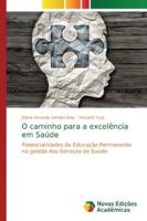 O caminho para a excelência em Saúde 6139619122 Book Cover